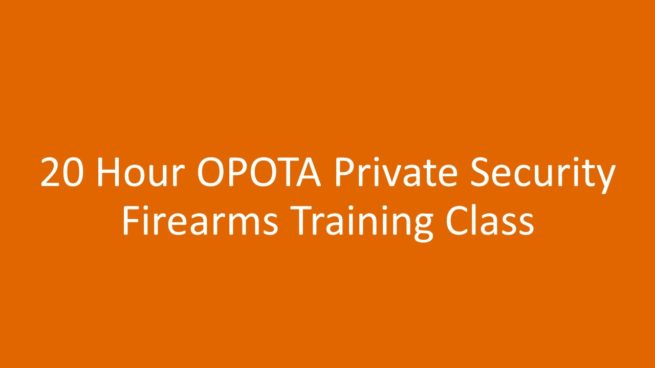 20 Hour (OPOTA) Private Security Firearms Certification | Ohio Citizens ...